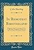 In Remotest Barotseland: Being an Account of a Journey of Over, 8, 000 Miles Through the Wildest and Remotest Parts of Lemanika's Empire (Classic Reprint)