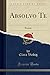 Absolvo Te (Classic Reprint) by Clara Viebig