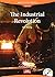 The Industrial Revolution (...