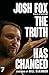 The Truth Has Changed by Josh Fox