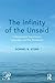 The Infinity of the Unsaid: Unformulated Experience, Language, and the Nonverbal (Psychoanalysis in a New Key Book Series)