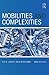 Mobilities and Complexities