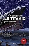 Le Titanic, Vérit...