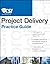The CSI Project Delivery Practice Guide