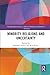 Minority Religions and Uncertainty (Routledge Inform Series on Minority Religions and Spiritual Movements)