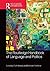The Routledge Handbook of Language and Politics (Routledge Handbooks in Linguistics)