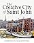 The Creative City of Saint John