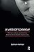 A Web of Sorrow: Mistrust, Jealousy, Lovelessness, Shamelessness, Regret, Hopelessness