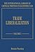 Trade Liberalization (The International Library of Critical Writings in Economics series, 350)