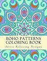 Boho Patterns Coloring Book: Relaxing Designs for Kids & Adults Boho Patterns Coloring Book: Relaxing Designs for Kids & Adults