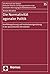 Die Normativitat Agonaler Politik: Konfliktregulierung Und Institutionengestaltung in Der Pluralistischen Demokratie (Schriftenreihe Der Sektion ... Fur Politische Wissenschaft) (German Edition)