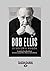 Bob Ellis: In His Own Words