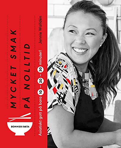 Mycket smak på nolltid : asiatiskt gott på bara 10, 20, 30 minuter (Hardcover)