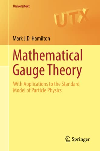 Mathematical Gauge Theory: With Applications to the Standard Model of Particle Physics (Paperback)