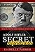 Adolf Hitler Secret Million...