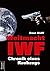Weltmacht Iwf: Chronik Eine...