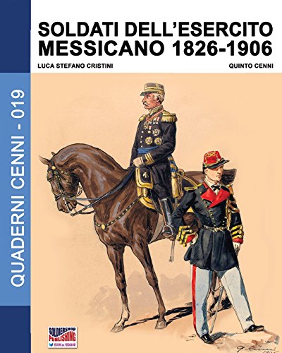 Soldati dell'esercito messicano 1862-1906 (Italian Edition)