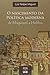 O Nascimento da Política Moderna by Luis Felipe Miguel