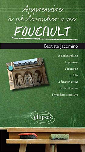 Apprendre à Philosopher avec Foucault (Paperback)
