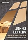 John's Letters: Living in the Light of God's Love