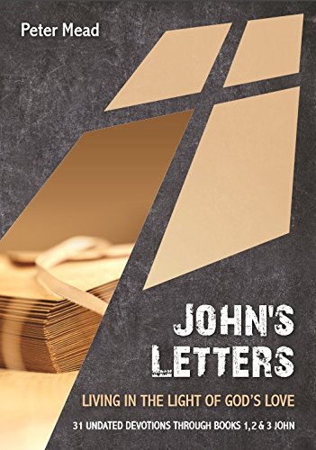 John's Letters: Living in the Light of God's Love (Paperback)