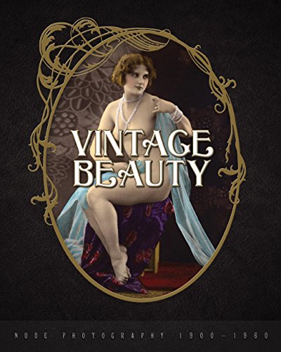 Vintage Beauty: Nude Photography 1900-1960 (Hardcover)