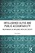 Intelligence Elites and Public Accountability: Relationships of Influence with Civil Society (Studies in Intelligence)