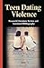 Teen Dating Violence: Resea...