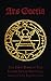 Ars Goetia: The First Book of Lemegeton OR The Lesser Key of Solomon