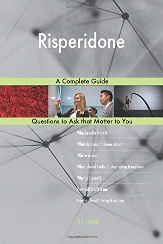 Risperidone; A Complete Guide (Paperback)