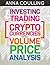Investing & Trading in Cryptocurrencies Using Volume Price Analysis