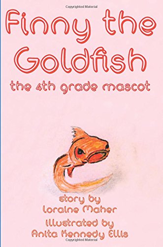 Finny the Goldfish: the 4th grade mascot (Paperback)