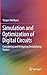 Simulation and Optimization of Digital Circuits: Considering and Mitigating Destabilizing Factors