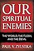 Our Spiritual Enemies: The ...