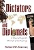 Dictators and Diplomats: A Special Agent's Memoir and Musings