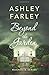 Beyond the Garden by Ashley  Farley