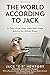 The World According to Jack: A Dog's-Eye View with Self-Help Advice for Other Dogs