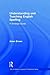Understanding and Teaching English Spelling: A Strategic Guide (ESL & Applied Linguistics Professional Series)