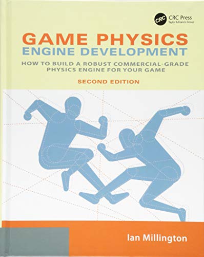 Game Physics Engine Development: How to Build a Robust Commercial-Grade Physics Engine for your Game (Hardcover)