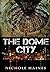 The Dome City by Nichole Haines