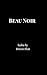 Beau Noir