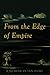 From the Edge of Empire: A Memoir