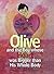 Olive and the Boy Whose Hea...