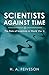 Scientists Against Time by H a Feiveson
