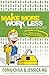 Make More, Work Less by Fong Chua