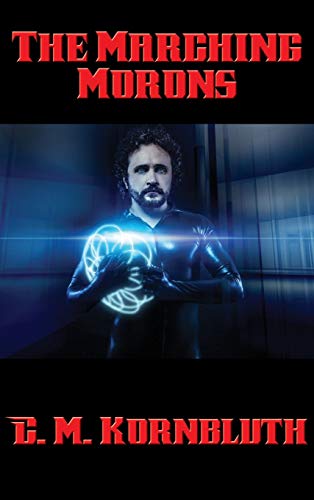 The Marching Morons: A Positronic Book