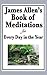 James Allen's Book of Meditations for Every Day in the Year