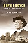 Bertie Boyce: Pioneer Clergyman, Social Reformer