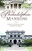 Philadelphia Mansions: Stor...