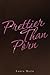 Prettier Than Porn by Laura Marie